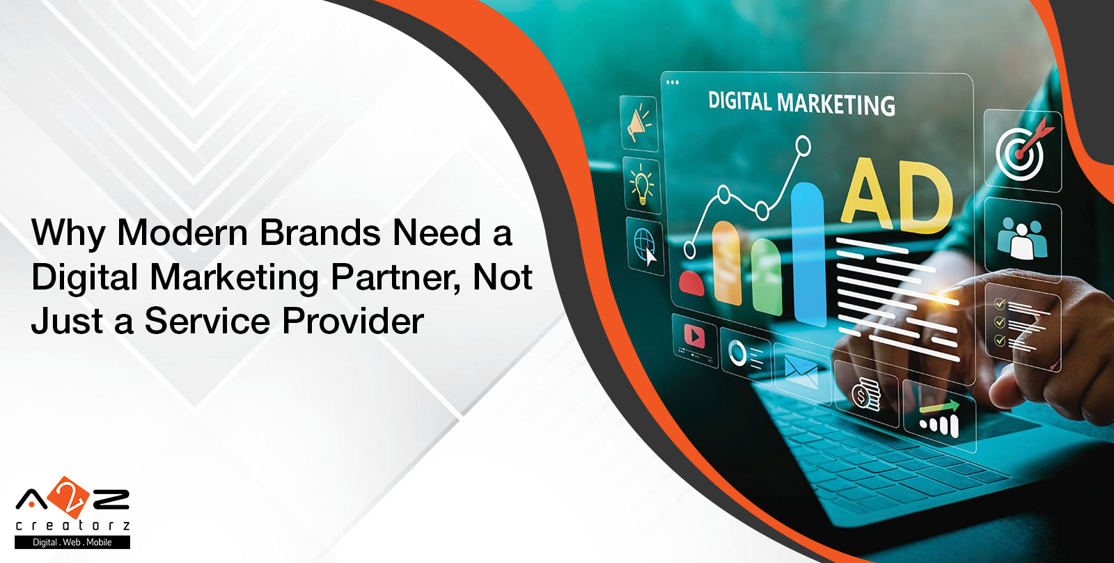 Why Modern Brands Need a Digital Marketing Partner, Not Just a Service Provider